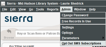 Screenshot of Sierra menu with Admin then Opt Out SMS Subscriptions selected.
