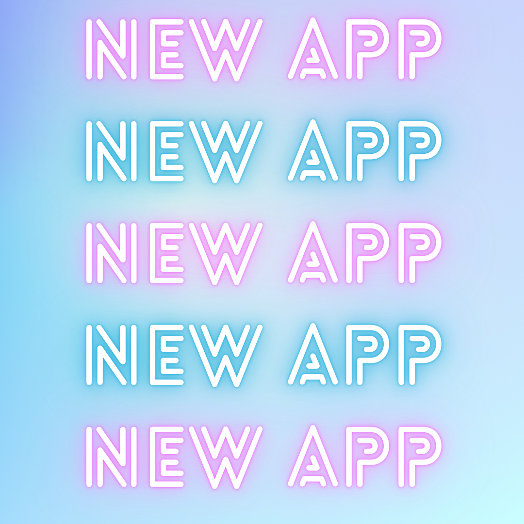 Graphic that says "NEW APP", alternating colors between pink and blue
