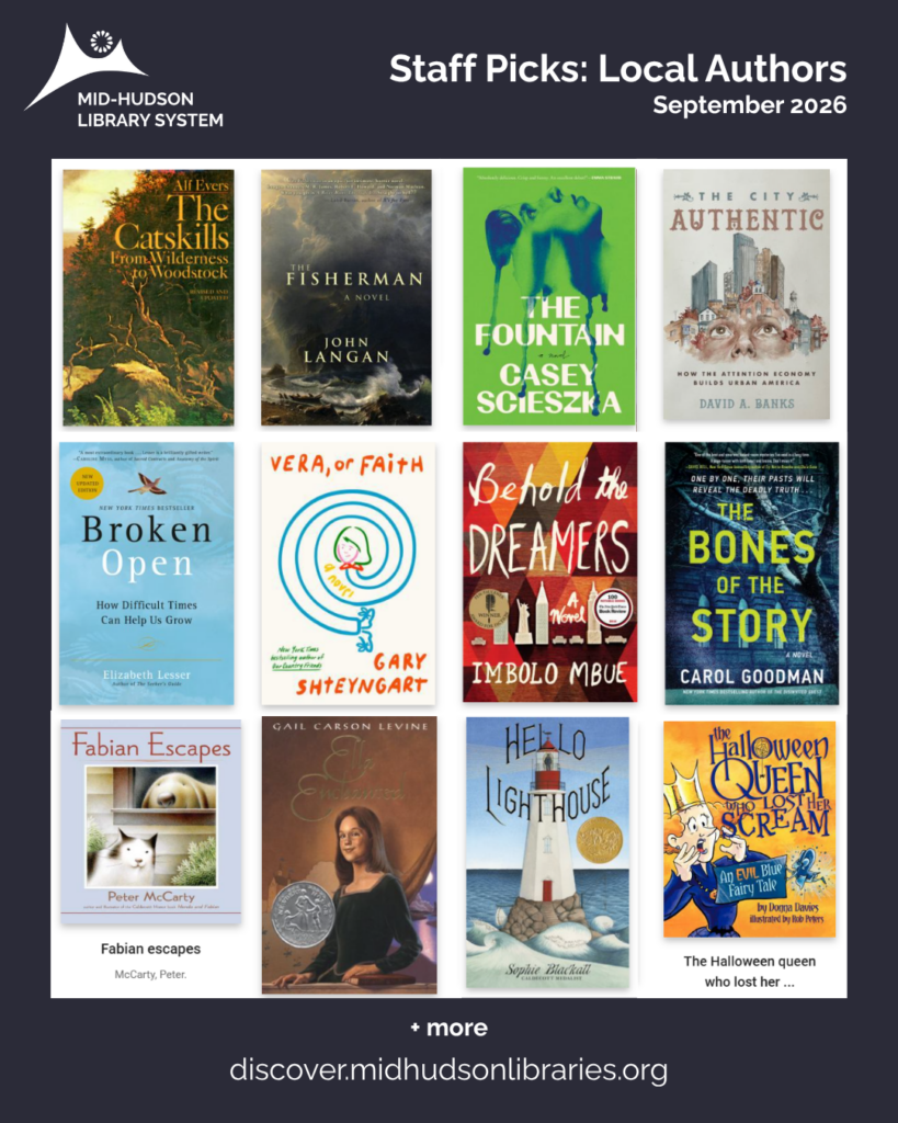 Graphic with the Mid-Hudson logo, the words "Staff Picks: Local Authors September 2026", 12 book cover images, and then the words "+ more discover.midhudsonlibraries.org".